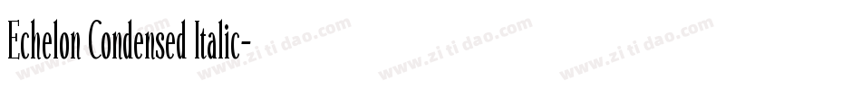 Echelon Condensed Italic字体转换